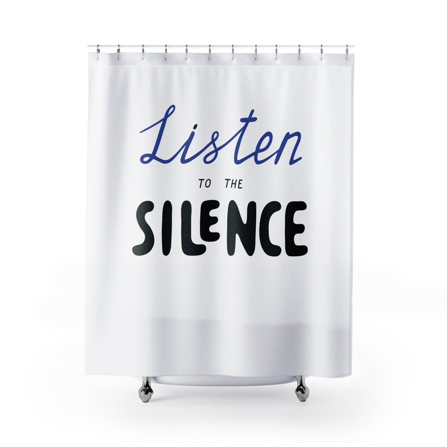 LISTEN TO THE SILENCE • Schöner Spruch Duschvorhang 180x200 cm Weiss