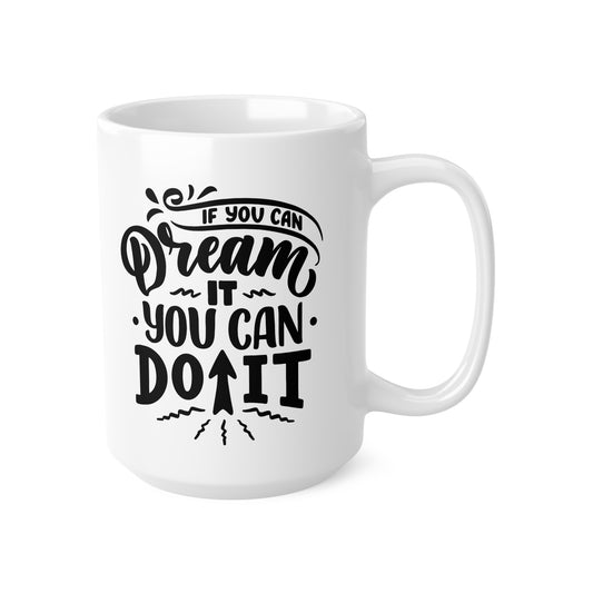 IF YOU CAN DREAM IT, YOU CAN DO IT • Motivationsspruch • 440ml XXL Kaffeebecher - YOGA SANTA