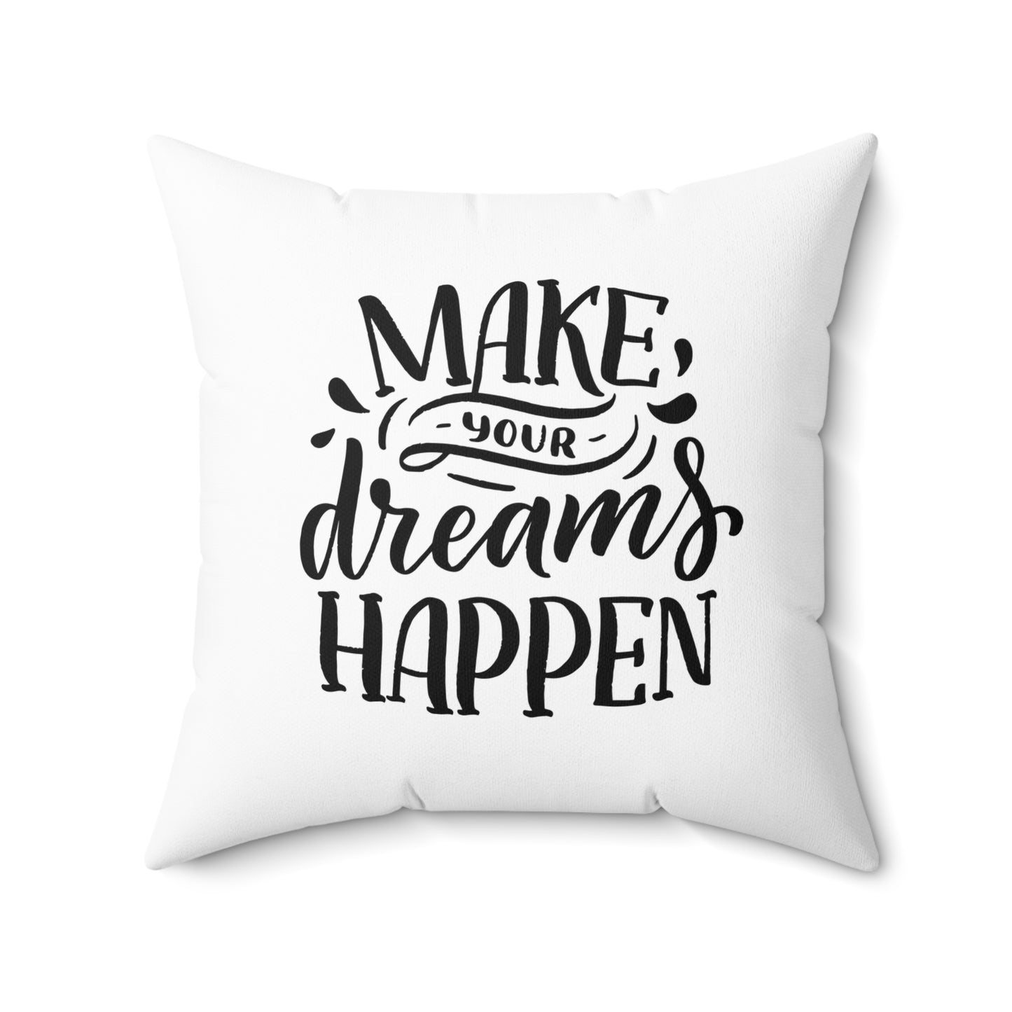 MAKE YOUR DREAMS HAPPEN - Motivatioinsspruch, Positive Affirmation • Deko Kissen mit Reißverschluss Quadratisch Weiss
