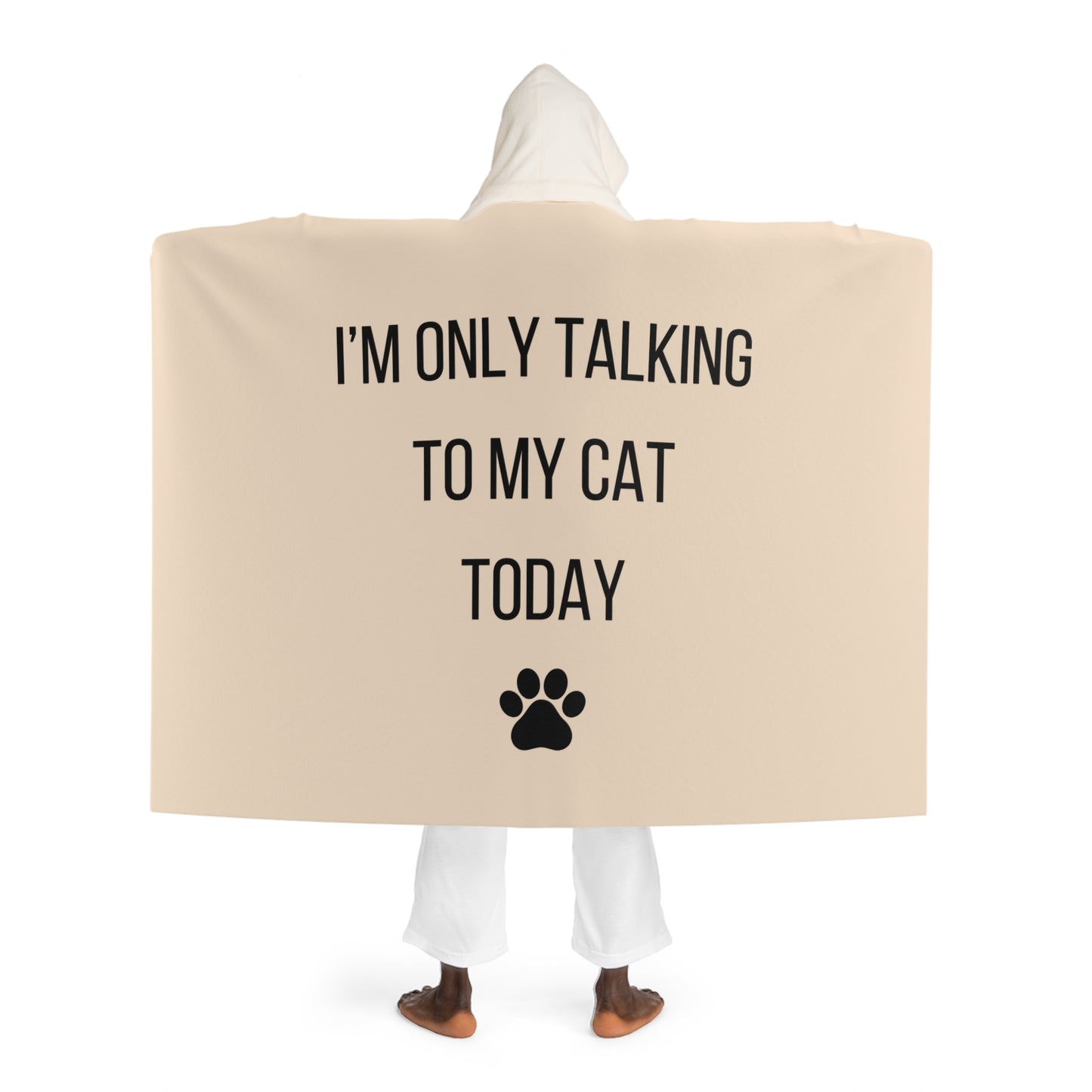 I AM ONLY TALKING TO MY CAT TODAY - KATZENLIEBHABER • Kapuzen Kuscheldecke Beige Creme • Wohndecke Sherpa 130cm x 180cm