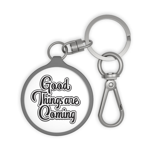 GOOD THINGS ARE COMING - Positive Affirmation • Edler Luxus Schlüsselanhänger mit Karabiner für Frauen & Männer