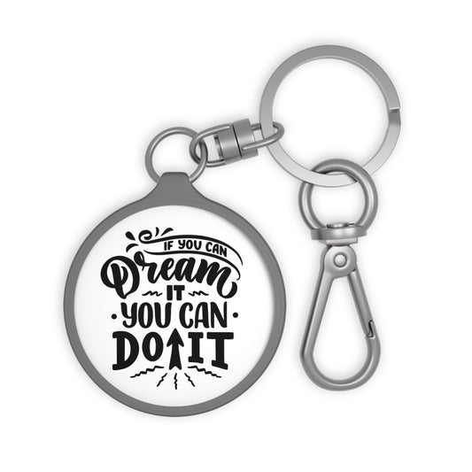 IF YOU CAN DREAM IT, YOU CAN DO IT - Motivation • Edler Luxus Schlüsselanhänger mit Karabiner für Frauen & Männer