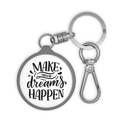 MAKE YOUR DREAM HAPPEN - MOTIVATIONSSPRUCH • Edler Luxus Schlüsselanhänger mit Karabiner für Frauen & Männer