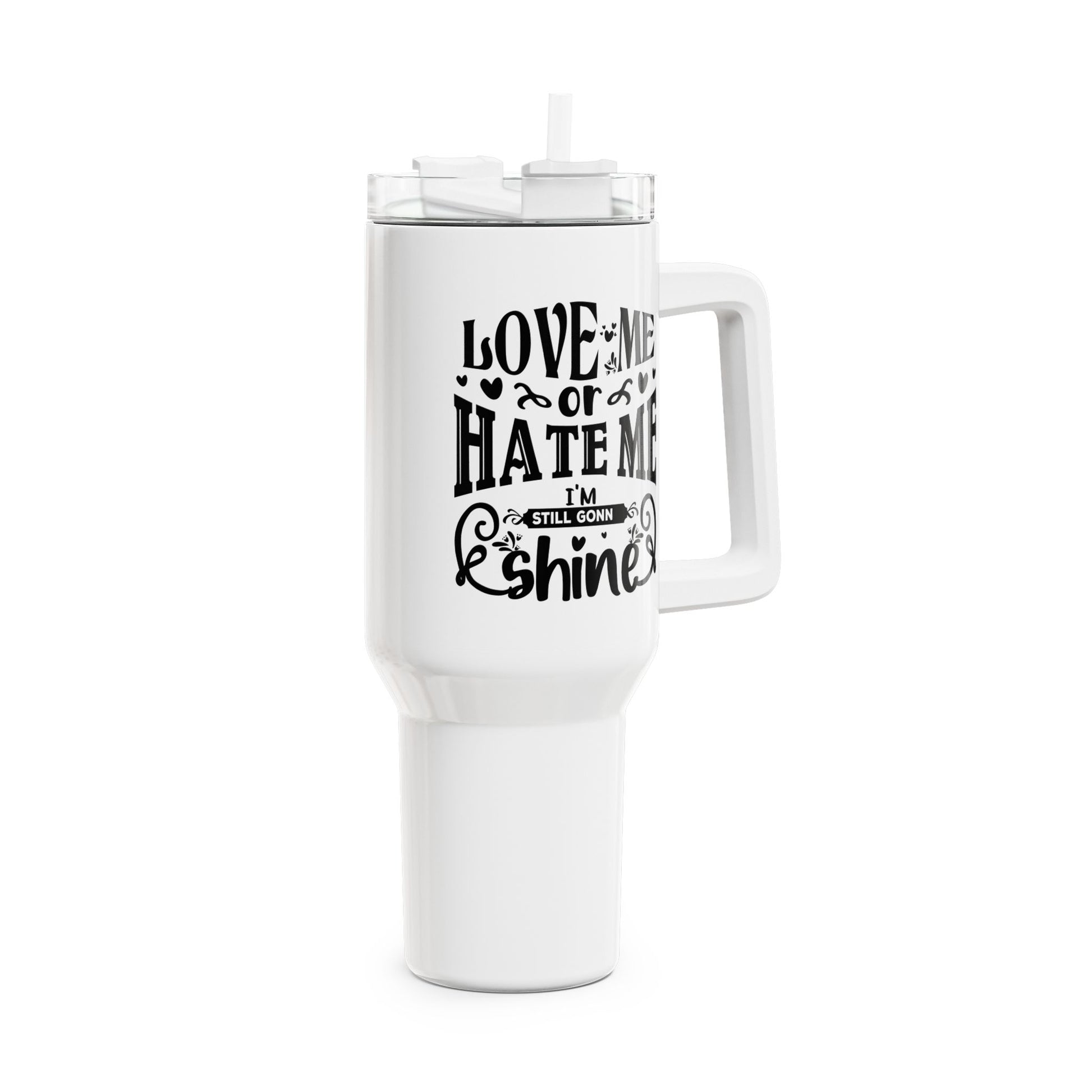LOVE ME OR HATE ME - I AM STILL GONNA SHINE • Tumbler mit Henkel & Strohhalm • XXL Reisebecher 1,2L - YOGA SANTA